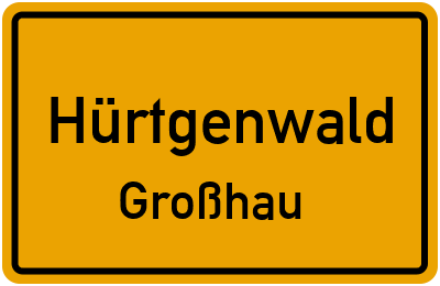 Ortsschild Hürtgenwald Großhau