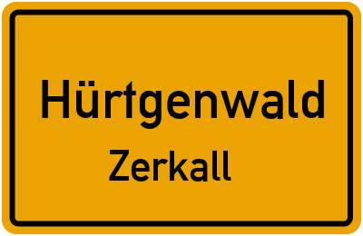 Ortsschild Hürtgenwald Zerkall