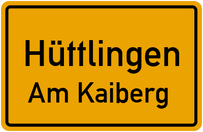 Ortsschild Hüttlingen Am Kaiberg