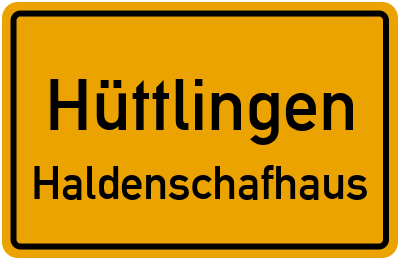 Ortsschild Hüttlingen Haldenschafhaus