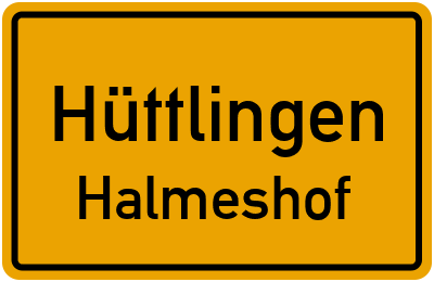 Ortsschild Hüttlingen Halmeshof
