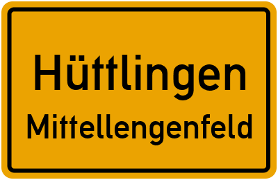 Ortsschild Hüttlingen Mittellengenfeld