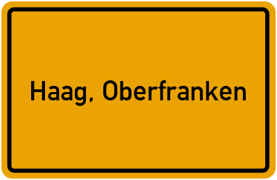 Ortsschild von Gemeinde Haag, Oberfranken in Bayern