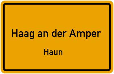 Straßenverzeichnis Haag an der Amper Haun