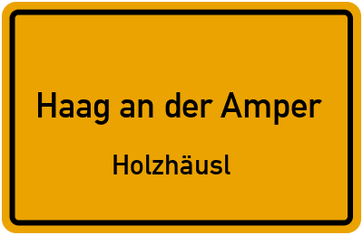 Straßenverzeichnis Haag an der Amper Holzhäusl