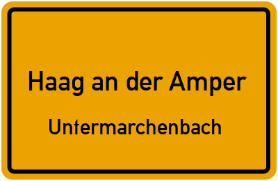 Straßenverzeichnis Haag an der Amper Untermarchenbach
