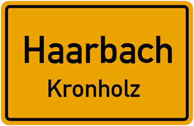 Ortsschild Haarbach Kronholz