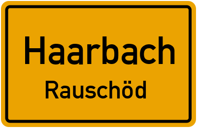 Ortsschild Haarbach Rauschöd