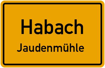 Ortsschild Habach Jaudenmühle