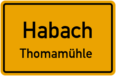 Ortsschild Habach Thomamühle