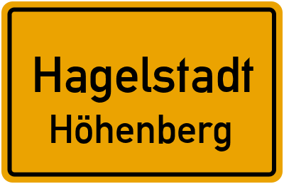 Ortsschild Hagelstadt Höhenberg
