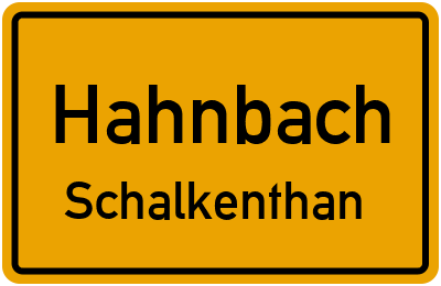 Ortsschild Hahnbach Schalkenthan