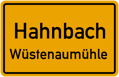 Ortsschild Hahnbach Wüstenaumühle