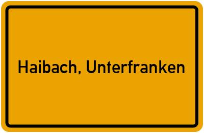Ortsschild von Gemeinde Haibach, Unterfranken in Bayern