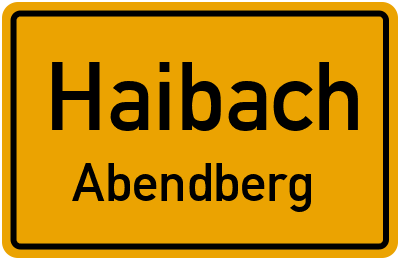 Ortsschild Haibach Abendberg