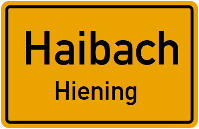 Ortsschild Haibach Hiening
