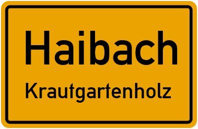 Ortsschild Haibach Krautgartenholz