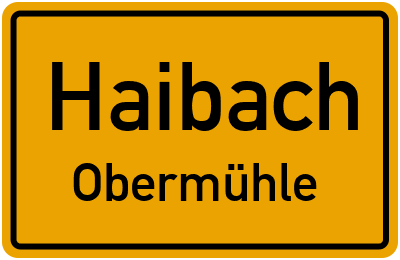 Ortsschild Haibach Obermühle