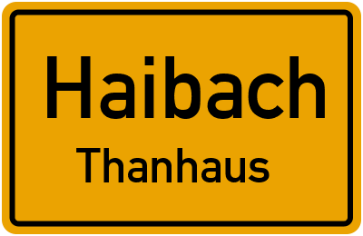 Straßenverzeichnis Haibach Thanhaus