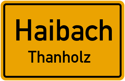 Ortsschild Haibach Thanholz