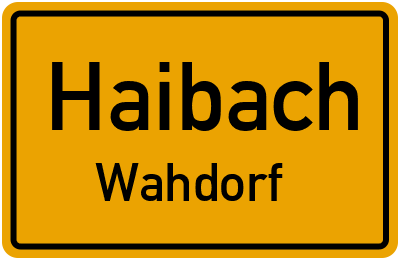 Ortsschild Haibach Wahdorf