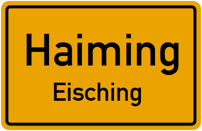 Straßenverzeichnis Haiming Eisching