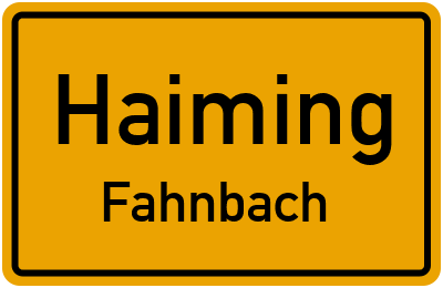 Straßenverzeichnis Haiming Fahnbach