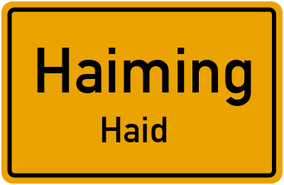 Straßenverzeichnis Haiming Haid