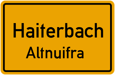 Ortsschild Haiterbach Altnuifra