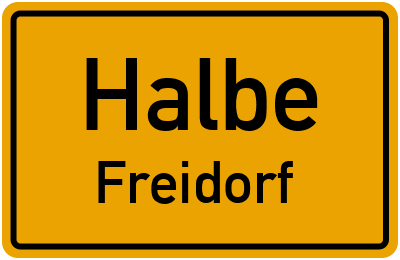 Ortsschild Halbe Freidorf