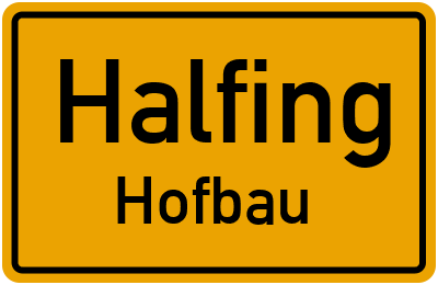 Ortsschild Halfing Hofbau
