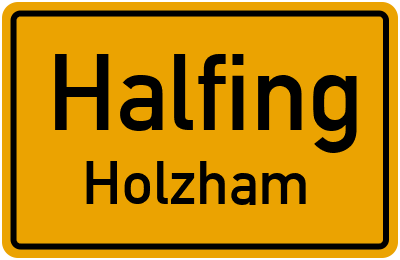 Ortsschild Halfing Holzham
