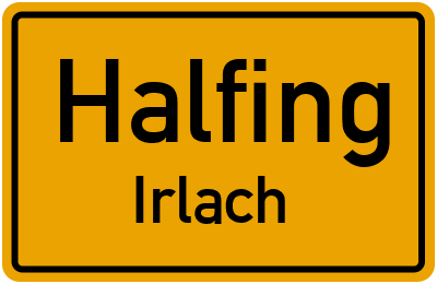Ortsschild Halfing Irlach