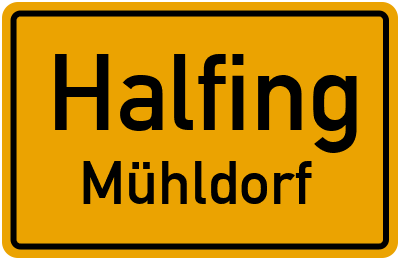 Ortsschild Halfing Mühldorf