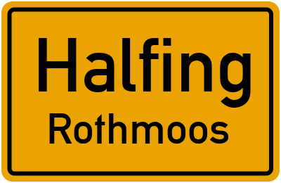 Ortsschild Halfing Rothmoos