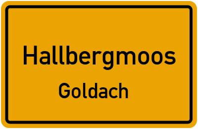 Ortsschild Hallbergmoos Goldach