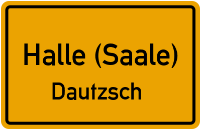 Ortsschild Halle (Saale) Dautzsch