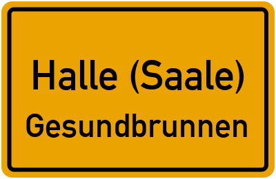 Ortsschild Halle (Saale) Gesundbrunnen