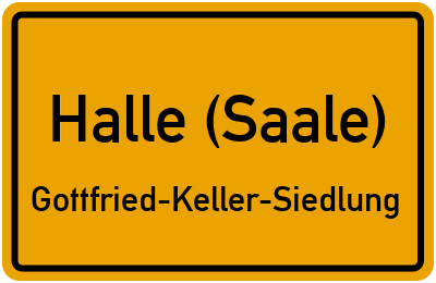 Ortsschild Halle (Saale) Gottfried-Keller-Siedlung