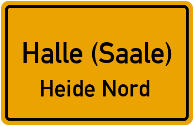 Ortsschild Halle (Saale) Heide Nord