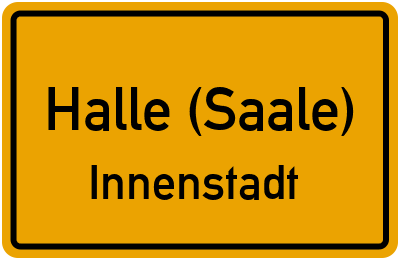 Ortsschild Halle (Saale) Innenstadt