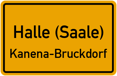 Ortsschild Halle (Saale) Kanena-Bruckdorf