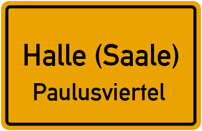 Ortsschild Halle (Saale) Paulusviertel