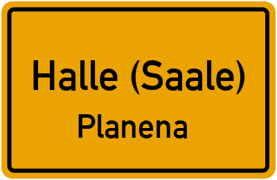 Ortsschild Halle (Saale) Planena
