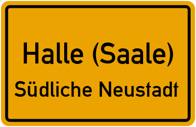 Ortsschild Halle (Saale) Südliche Neustadt