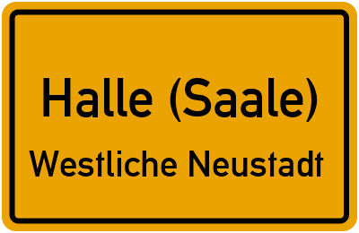 Ortsschild Halle (Saale) Westliche Neustadt