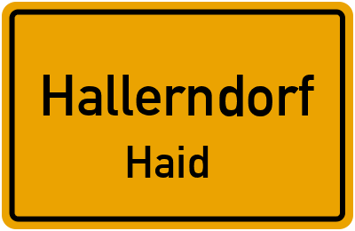 Ortsschild Hallerndorf Haid