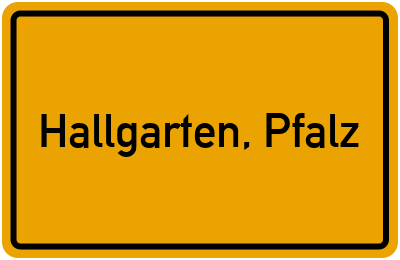 Ortsschild von Gemeinde Hallgarten, Pfalz in Rheinland-Pfalz
