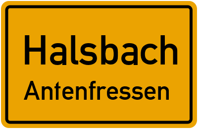 Ortsschild Halsbach Antenfressen