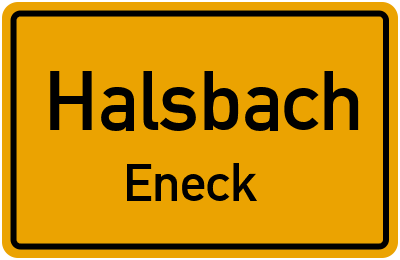 Straßenverzeichnis Halsbach Eneck